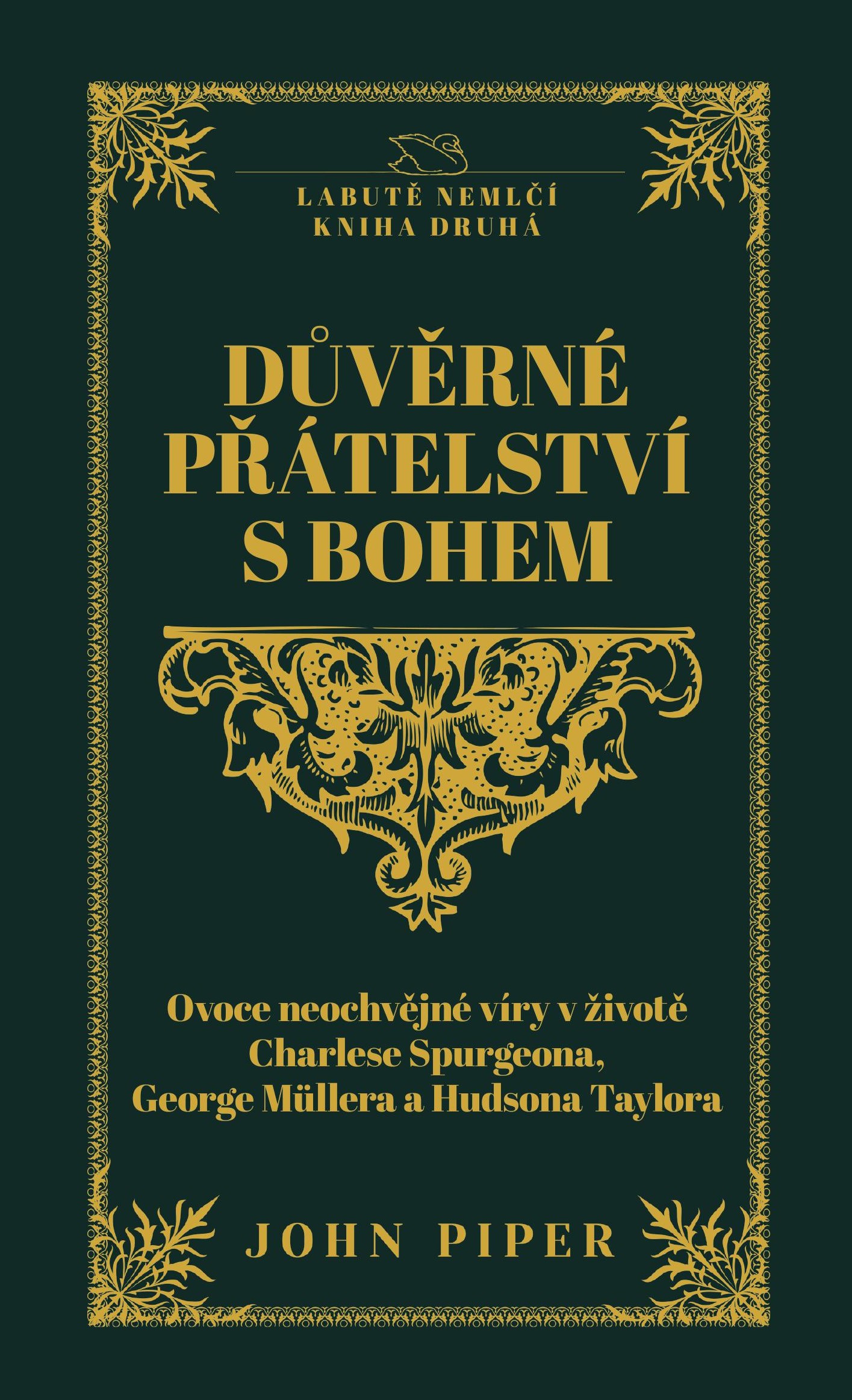 Důvěrné přátelství s Bohem - John Piper